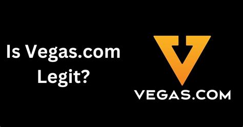 Is vegas.com legitimate. Things To Know About Is vegas.com legitimate. 